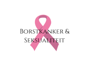 Borstkanker en seksualiteit